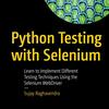 「 Python Testing with Selenium: Learn to Implement Different Testing Techniques Using the Selenium WebDriver」(2020年)