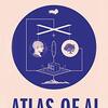 読書メモ：Atlas of AI（Kate Crawford 著）...AI産業のもう一つの姿