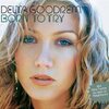 Delta Goodrem デルタ・グッドレム 『Born to Try』[CD Single]（2002年）