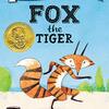 他者から認めてもらうって大切ですね　ガイゼル賞作品『Fox the Tiger』のご紹介