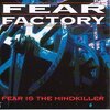 Fear Factory / Fear Is The Mindkiller