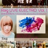 12/2  Rag LIVE ELECTRO Vol.1 ~New Album 発売記念ライブ~