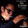 Chet Baker: This Is Always (1979) 針を盤面に降ろした瞬間に
