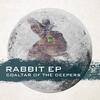 COALTAR OF THE DEEPERS 「RABBIT EP」