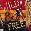 The Trojans『Wild and Free』('93)