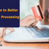 4 Steps to Better Offshore High Risk Payment Processing