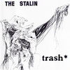 THE STALIN / trash