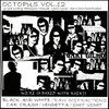 Black and White presents “Octpus Vol.12”