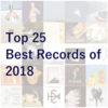 Top 25 Best Records of 2018