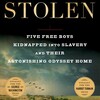 『盗まれたもの：奴隷売買のために誘拐された５人の自由黒人少年たちと彼らの驚くべき故郷への長い旅』 