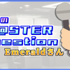 【J@QのM@STER Question】#12 Emerald(@Emerald_cgyk)さん