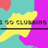 📀💿Let’s go clubbing.💿📀