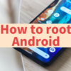 Androidのroot化方法（Google Pixel 3a）