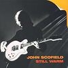 Still Warm / John Scofield