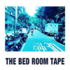 The Bed Room Tape チルに挑むとは