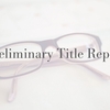タイトルカンパニーの発行するプレリミナリー・レポート（Preliminary Title Report）の重要性
