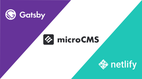 Jamstack構成（microCMS × Gatsby × Netlify）で自社サイトをフルリニューアルした話