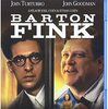 ■「バートン・フィンク」ジョエル・コーエン