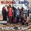 今日の１曲【Bloods & Crips - Bangin' On Wax】