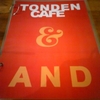 TONDEN CAFE &(AND)