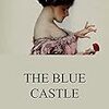 The Blue Castle (Lucy M. Montgomery) - 「青い城」- 232冊目