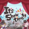 OBSYDIA「It’s Showtime!!」歌詞意味とその世界観