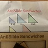 AntiSlide  Sandwiches
