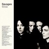 「Silence Yourself」／Savages