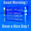 Good Morning !  Have a Nice Day !