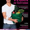 Vegan in Topform: Der vegane Ernährungsratgeber für Höchstleistungen in Sport und Alltag – Die Thrive-Diät des berühmten kanadischen Triathleten