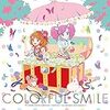 【アイカツ！】「COLORFUL SMILE」買いました