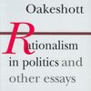 『Rationalism in Politics and Other Essays』Michael Oakeshott　その２