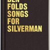 Songs for Silverman / ben folds