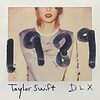 Taylor Swift テイラー・スウィフト  『1989』（2014年）