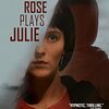 映画 Rose Plays Julie を家で見た。Joe Lawlor × Christine Molloy『ローズ・プレイズ・ジュリー』