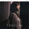 I believe/絢香