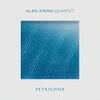 Petrichor / Alan Kwan Quartet (2019)