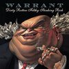 WARRANT  『DIRTY ROTTEN FILTHY STINKING RICH』