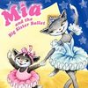 お姉ちゃんから目をかけてもらえないと感じたMiaでしたが…  ICRシリーズMy Firstから『Mia and the Big Sister Ballet』のご紹介