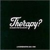 Therapy?「So Much For The Ten Year Plan A Retrospective 1990-2000」