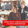 Express Entry Canada-Basics of the application process