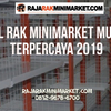 Distributor Rak Minimarket Paling Baik 2019