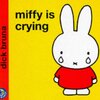 53. miffy is crying