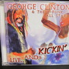 GEORGE CLINTON & THE P-FUNK ALL STARS 「LIVE  AND KICKIN」