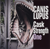 Canis Lupus  『Cask Strength One: Canis Choco』