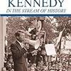  Robert F. Kennedy in the Stream of History