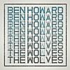 The Wolves / Ben Howard