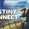 Nintendo Directで発表されたDESTINY CONNECT（ディスティニーコネクト）が気になった！