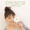 【2018/06/08 08:26:08】 粗利613円(10.3%) EMUSIC 32-meets you-【フォトブックレット付き限定盤】(4562494351748)