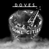 Doves / Some Cities